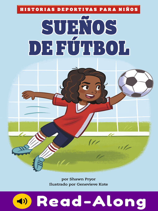 Title details for Sueños de fútbol by Genevieve Kote - Available
